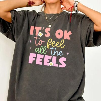It is OK To Feel A Lot